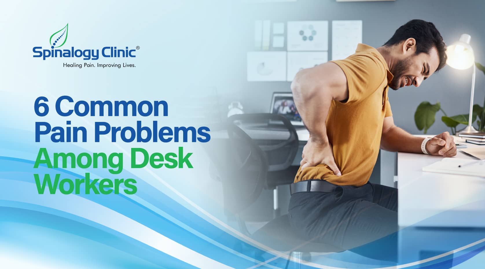 6 Common Pain Problems Among Desk Workers